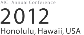 AICI Annual Conference 2012 May17－20 Honolulu, Hawaii, USA